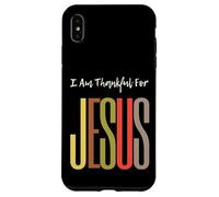 I Am Thankful For Jesus Christian Faith Uomini Donne Ragazze Ragazzi Custodia per iPhone XS Max