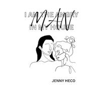 I am the angry man in my house