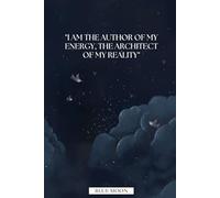I Am the Author of My Energy, the Architect of My Reality - Lined Notebook | Inspirational Journal with Empowering Quote Cover, 100 Pages: To fuel creativity, focus, and personal growth