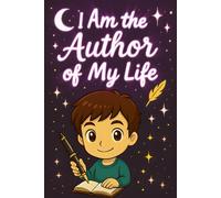 I Am the Author of My Life (Chibi Boy): Inspirational Kawaii Lined Notebook | Chibi Journal for Writing and Dreaming