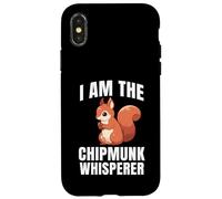 I Am The Chipmunk Whisperer Chipmunk Scoiattolo Custodia per iPhone X/XS