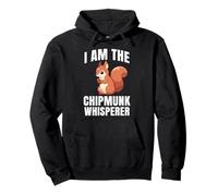I Am The Chipmunk Whisperer Chipmunk Scoiattolo Felpa con Cappuccio