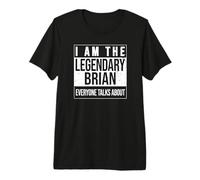 I am The leggendary Shirt, Idea Regalo per Brian Maglietta Premium