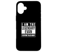 I am the leggendary shirt, idea regalo per Evan Custodia per iPhone 16 Plus