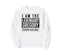 I am The leggendary Shirt, Idea Regalo per Gregory Felpa