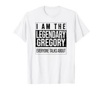I am The leggendary Shirt, Idea Regalo per Gregory Maglietta