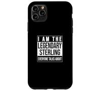 I am the leggendary shirt, idea regalo per Sterling Custodia per iPhone 11 Pro Max