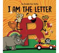 I Am The Letter R: Part of the Bumble Bee Betty Alphabet Series!