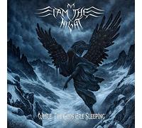 I Am The Night - While The Gods Are Sleeping