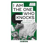 I am the one who knocks: The story of Breaking Bad