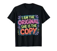 I Am The Original She Is The Copy Gemello Abbinato - Maglietta
