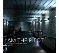 I Am the Pilot - Crashing Into...