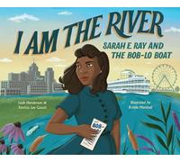 I Am the River: Sarah E. Ray and the Bob-lo Boat