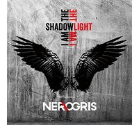 NER\OGRIS I Am the Shadow - I Am the Light (CD) Album Digipak