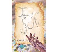 I Am The Sun: Destined Lore I