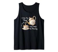 I Am The Tea You Will Be Having Funny Quote Sarcastic Canotta