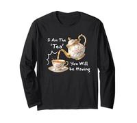 I Am The Tea You Will Be Having Funny Quote Sarcastic Maglia a Manica