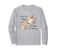 I Am The Tea You Will Be Having Funny Quote Sarcastic Maglia a Manica