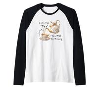 I Am The Tea You Will Be Having Funny Quote Sarcastic Maglia con Maniche Raglan