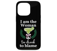 I Am the Woman Too Drunk to Blame on Margarita Funny Tequila Custodia per iPhone 13 Pro