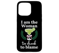I Am the Woman Too Drunk to Blame on Margarita Funny Tequila Custodia per iPhone 15 Pro Max