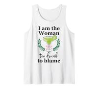 I Am the Woman Too Drunk to Blame on Margarita Spicy Tequila Canotta