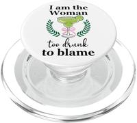 I Am the Woman Too Drunk to Blame on Margarita Spicy Tequila PopSockets PopGrip per MagSafe