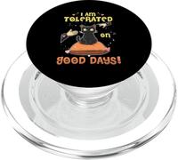 I AM TOLERATED ON GOOD DAYS PopSockets PopGrip per MagSafe