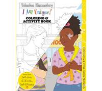 I Am Unique! A Coloring and Activity Book for Kids and Adults Featuring Self-Love, S.T.E.A.M., and Self-Efficacy