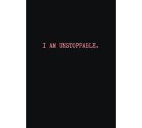 I AM UNSTOPPABLE Lined Notebook, PAPERBACK personal diary, Journal to Write in | 162 pages, 7 x 10"