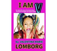 I am V: The Colorful Life Story of Danish Model, Paranormal Investigator and Psy