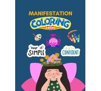 I Am Valued, I Am Loved: A Manifestation Coloring Book for Girls 5-7: Empowering Affirmations & Fun Illustrations to Build Confidence, Self-Esteem, and Positivity in young girls