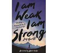 Jay Hewitt Hewitt Jay I Am Weak, I Am Strong (Tascabile)
