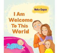 I Am Welcome to This World