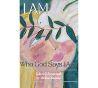 I AM Who God Says I Am: Lined Journal