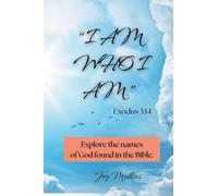 "I AM WHO I AM." Exodus 3: 14