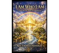 I AM WHO I AM I AM WITH YOU ALWAYS ETERNALLY