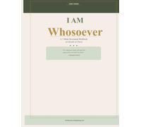 I Am Whosoever: A 7-Week Devotional Workbook on Identity in Christ