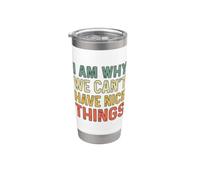 I Am Why We Can't Have Nice Things Bicchiere termico in acciaio inox doppia parete