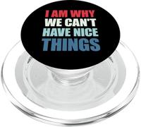 I Am Why We Can't Have Nice Things PopSockets PopGrip per MagSafe