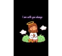 "I Am With You Always" - Inspirational Christian Journal: A Faith-Filled Blank Notebook for Reflection, Prayer, and Daily Thoughts