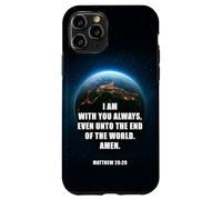 I Am With You Even Unto The End - Matthew 28:20 Jesus Quote Custodia per iPhone 11 Pro