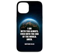 I Am With You Even Unto The End - Matthew 28:20 Jesus Quote Custodia per iPhone 13