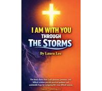 I am With You Through The Storms