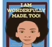 I Am Wonderfully Made, Too!