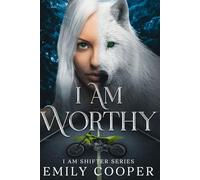 I am Worthy: I am Shifter Series