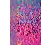 I Am Worthy: Journal Planner Notebook Diary for her for him for family for friend for work for home for gift