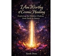I Am Worthy of Cosmic Healing
