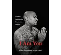 I AM YOU: A Journey Through Pain, Healing, and Redemption