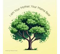 I am Your Mother, Your Mama Bear